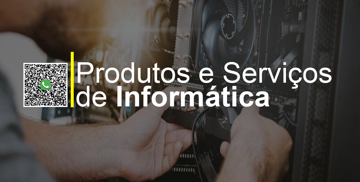 Produtos e Serviços de informática com excelência